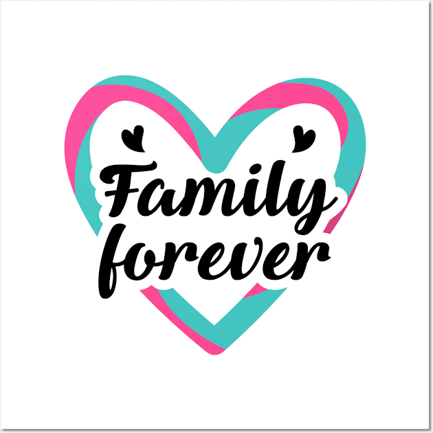 Family Forever Wall Art by TinPis